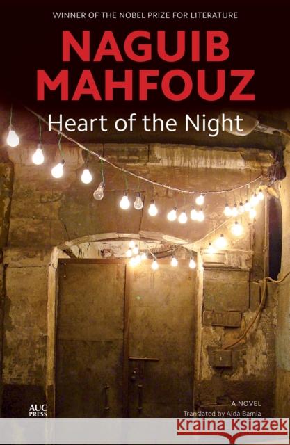Heart of the Night Naguib Mahfouz Aida Bamia 9789774169984 American University in Cairo Press - książka
