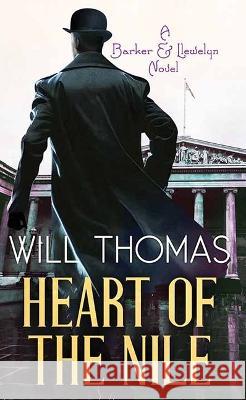 Heart of the Nile: A Barker and Llewelyn Novel Will Thomas 9781638087854 Sterling Mystery Series - książka