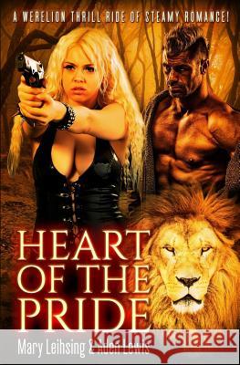 Heart of the Pride: Fur Lust & Magic Book 1 Mary Lynn Leihsing Aden Renay Lewis 9781530493616 Createspace Independent Publishing Platform - książka