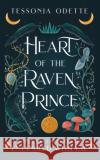 Heart of the Raven Prince: A Cinderella Retelling Tessonja Odette 9781955960038 Crystal Moon Press