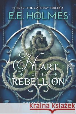 Heart of the Rebellion E. E. Holmes 9780998476278 Lily Faire Publishing - książka