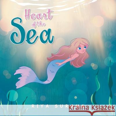 Heart of the Sea Riya Surana 9781664199569 Xlibris Us - książka