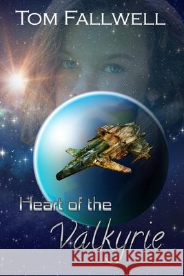 Heart of the Valkyrie Tom Fallwell 9781074598679 Independently Published - książka