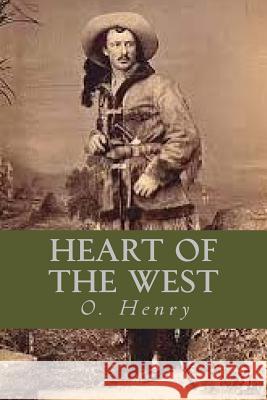 Heart of the West O. Henry Ravell 9781540836373 Createspace Independent Publishing Platform - książka