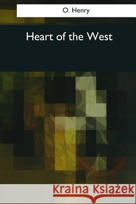 Heart of the West O. Henry 9781544084718 Createspace Independent Publishing Platform - książka