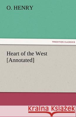 Heart of the West [Annotated] Henry O 9783842434561 tredition GmbH - książka