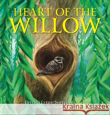 Heart of the Willow Brenda Lynne Sorensen Je Corbett 9781039142077 FriesenPress - książka