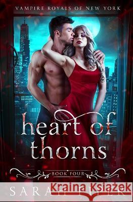 Heart of Thorns: A Dark Vampire Romance Sarah Piper   9781948455251 Two Gnomes Media - książka
