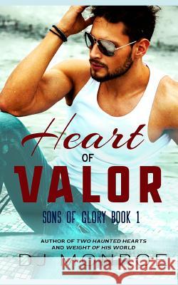 Heart of Valor: Gay Romance Dj Monroe 9781798958940 Independently Published - książka