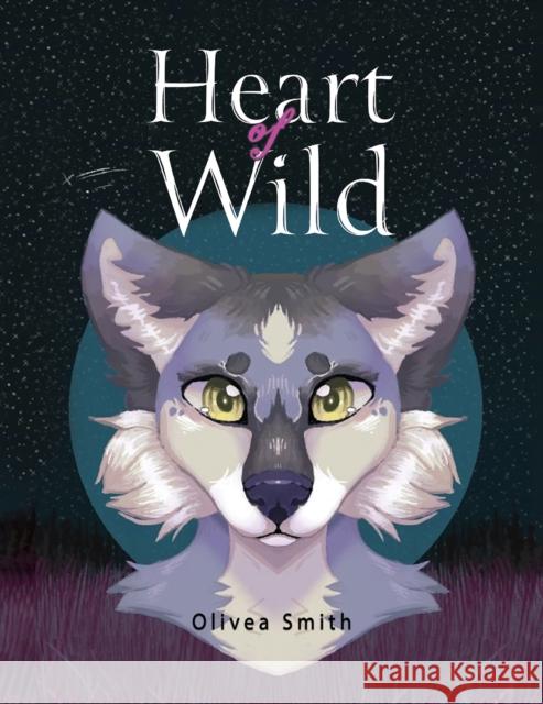 Heart of Wild Olivea Smith 9781035863372 Austin Macauley - książka