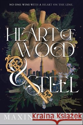 Heart of Wood and Steel Taylor, Maxine 9798994285817 M. Taylor - książka