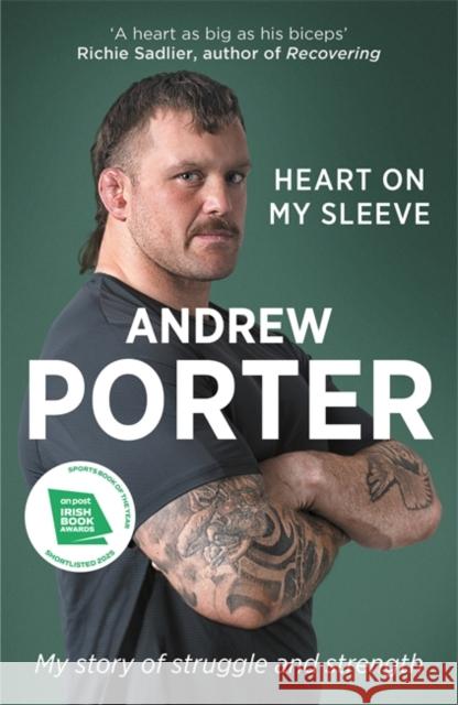 Heart on My Sleeve: My story of struggle and strength  SHORTLISTED FOR THE IRISH BOOK AWARDS 2025 Andrew Porter 9781804442647 Footnote Press Ltd - książka
