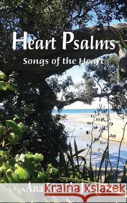 Heart Psalms: Songs of the Heart Ana Lisa De Jong 9781988557090 Lang Book Publishing, Limited - książka