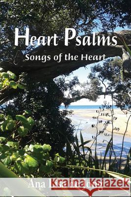 Heart Psalms: Songs of the Heart Ana Lisa De Jong 9781988557106 Lang Book Publishing, Limited - książka