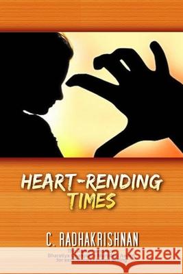 Heart-Rending Times C. Radhakrishnan 9781518634529 Createspace - książka