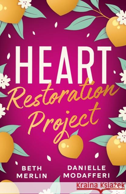 Heart Restoration Project Beth Merlin Danielle Modafferi 9781662522239 Montlake - książka