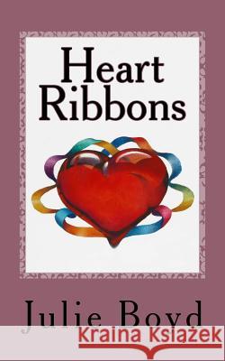Heart Ribbons Julie Boyd 9781495475627 Createspace - książka