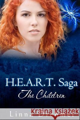 H.E.A.R.T. Saga: The Children Linna Drehmel 9780615614359 Crushing Hearts and Black Butterfly Publishin - książka