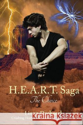 H.E.A.R.T. Saga: The Choice Linna Drehmel 9780615782379 Crushing Hearts and Black Butterfly Publishin - książka