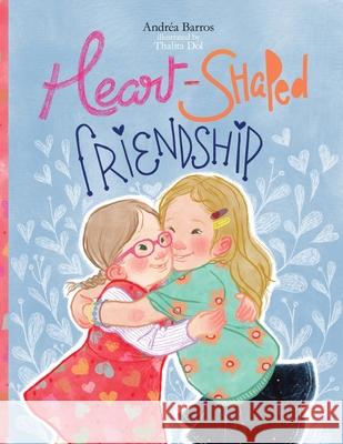 Heart-Shaped Friendship Andréa Barros 9781777125912 Andrea Barros - książka