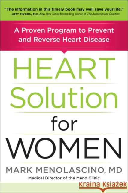 Heart Solution for Women: A Proven Program to Prevent and Reverse Heart Disease Mark Menolascino 9780062842145 HarperOne - książka