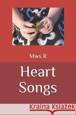 Heart Songs Michelle Rogers Mws R 9781982927226 Independently Published - książka