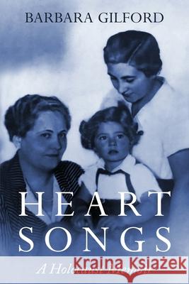 Heart Songs: A Holocaust Memoir Barbara Gilford 9789493056534 Amsterdam Publishers - książka