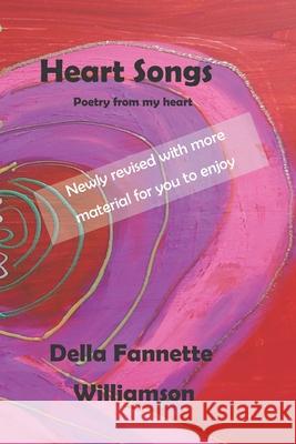 Heart Songs: Poetry From My Heart Della Fannette Williamson 9781693204562 Independently Published - książka