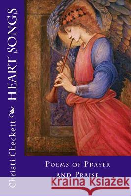 Heart Songs: Songs of Love and Praise Christi Checkett 9781495440724 Createspace - książka