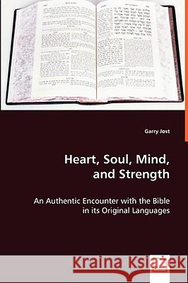 Heart, Soul, Mind, and Strength Garry Jost 9783639021813 VDM VERLAG DR. MULLER AKTIENGESELLSCHAFT & CO - książka
