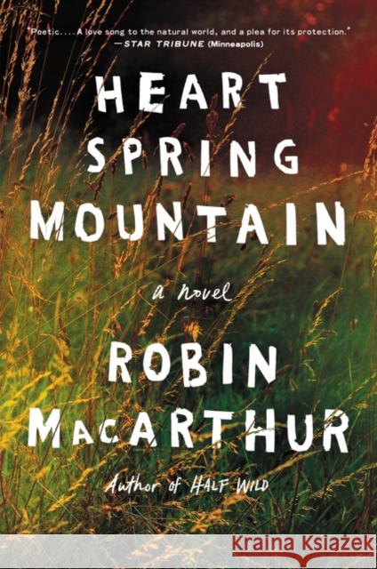 Heart Spring Mountain Robin MacArthur 9780062444431 Ecco Press - książka