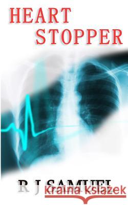 Heart Stopper R. J. Samuel 9781470139681 Createspace - książka