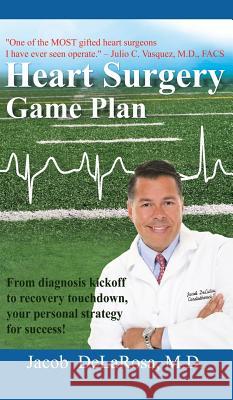 Heart Surgery Game Plan Jacob Delarosa 9781880759806 Misner and Monroe Publishing - książka