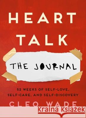 Heart Talk: The Journal: 52 Weeks of Self-Love, Self-Care, and Self-Discovery To Be Confirmed 9781982140793 Atria Books - książka