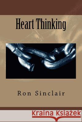 Heart Thinking: So, what do I do with my bran? Ron Sinclair 9781727187571 Createspace Independent Publishing Platform - książka