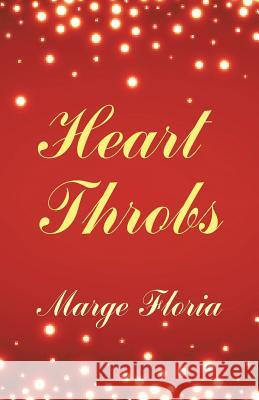 Heart Throbs Marge Floria 9781504375818 Balboa Press - książka