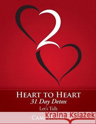 Heart to Heart 31 Day Detox: Lets Talk Cami Hulse 9781539182382 Createspace Independent Publishing Platform - książka