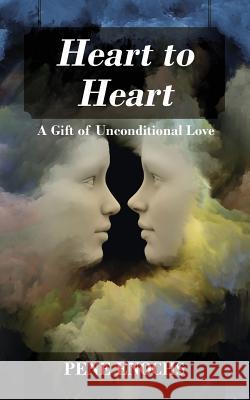 Heart to Heart: A Gift of Unconditional Love Pene Enochs 9781478763314 Outskirts Press - książka