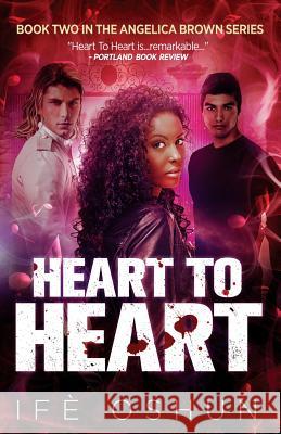 Heart To Heart: Book Two in the Angelica Brown Series Oshun, Ife 9780985923556 Papa Grace - książka