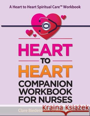 Heart to Heart Companion Workbook for Nurses Clare Biedenharn 9781953640000 Page Beyond Press - książka