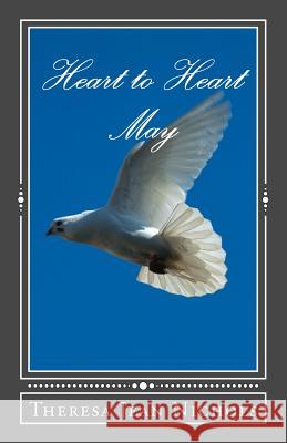 Heart to Heart May: Love Letters from God Theresa Jean Nichols 9781490527826 Createspace Independent Publishing Platform - książka