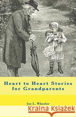 Heart to Heart Stories for Grandparents Joe L. Wheeler 9781941555194 Faithhappenings Publishers - książka
