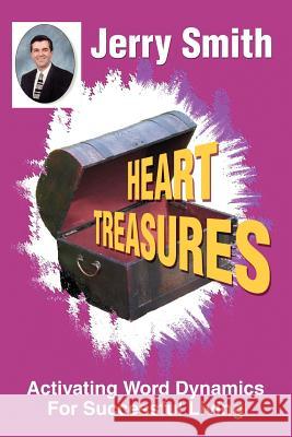 Heart Treasures: Activating Word Dynamics For Successful Living Smith, Jerry 9780595228850 Writer's Showcase Press - książka