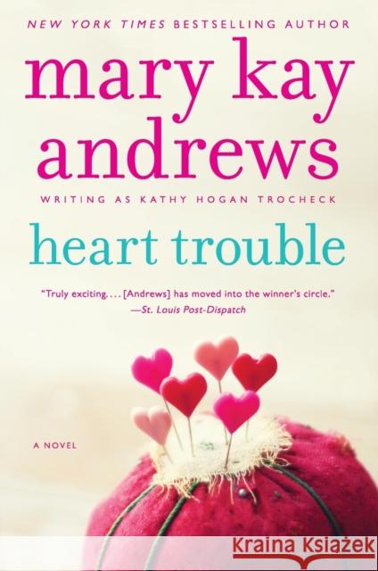 Heart Trouble: A Callahan Garrity Mystery Mary Kay Andrews 9780062195128 Harper Paperbacks - książka