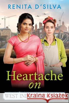 Heartache on West India Dock Road Renita D’Silva 9781806560998 Boldwood Books Ltd - książka
