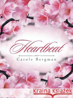 Heartbeat Carole Bergman 9781490771267 Trafford Publishing - książka