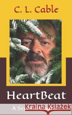 HeartBeat: A Second Chance Cable, Claude L. 9781982981013 Independently Published - książka