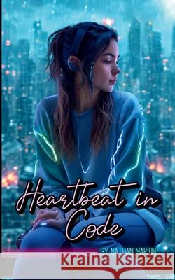 Heartbeat in Code Martin 9781764130912 Nathan Martin - książka