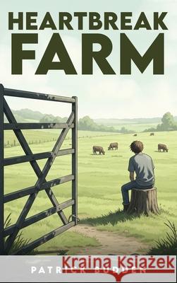 Heartbreak Farm Patrick Budden 9781918162462 UK Publishing House Ltd - książka