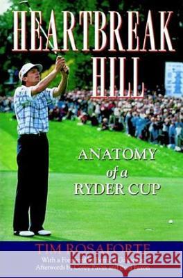 Heartbreak Hill: Anatomy of a Ryder Cup Tim Rosaforte 9780312304775 St. Martin's Griffin - książka